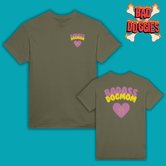 T-Shirt Badass Dogmom - Military Green