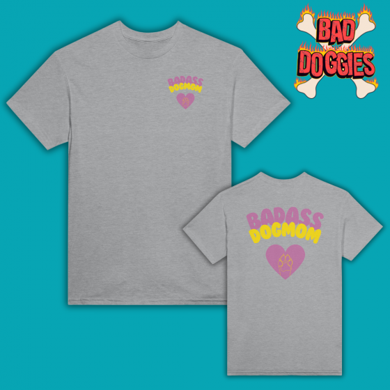 T-Shirt Badass Dogmom - Pearl Grey